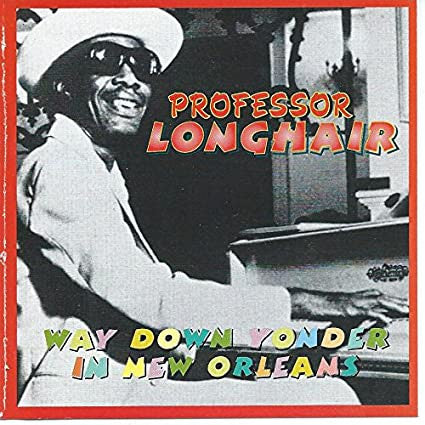 Professor Longhair : Way Down Yonder In New Orleans (CD, Album, Comp)