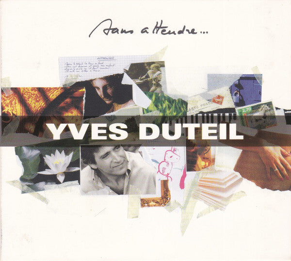 Yves Duteil : Sans Attendre... (CD, Album)