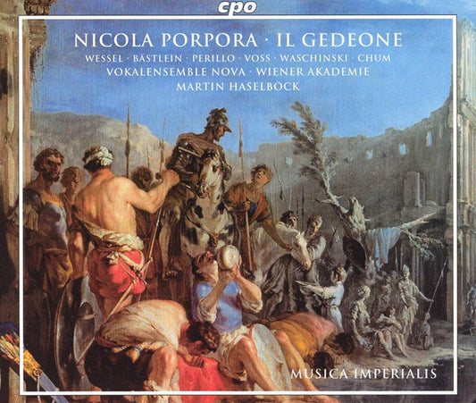 Nicola Porpora - Kai Wessel · Ulf Bästlein · Linda Perillo · Henning Voss · Jörg Waschinski · Johannes Chum · Vokalensemble NOVA · Wiener Akademie · Martin Haselböck : Il Gedeone (2xCD, Album)