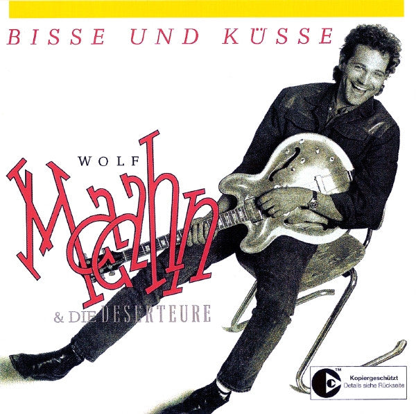 Wolf Maahn & Die Deserteure : Bisse Und Küsse (CD, Album, Copy Prot., Enh, RM)