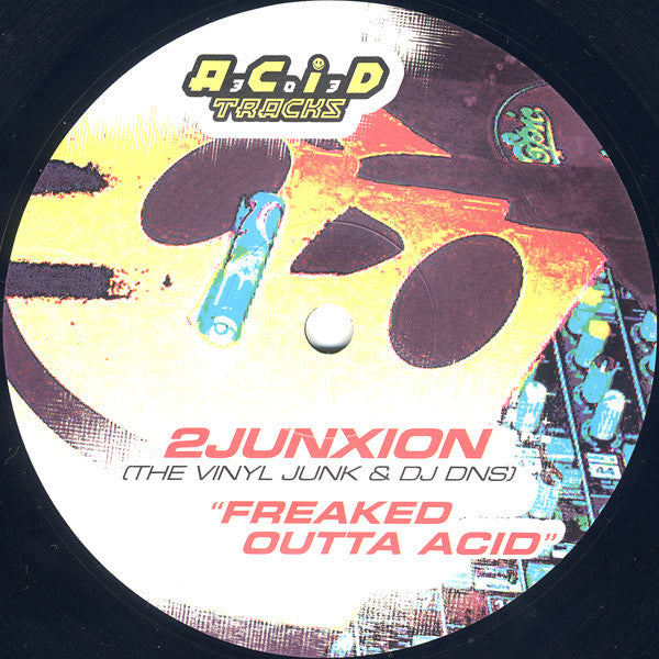 2Junxion : Freaked Outta Acid (12")
