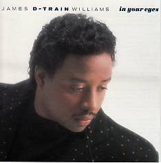 James "D-Train" Williams : In Your Eyes (CD, Album)