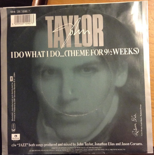 John Taylor : I Do What I Do... (Theme For 9½ Weeks) (7", Single)