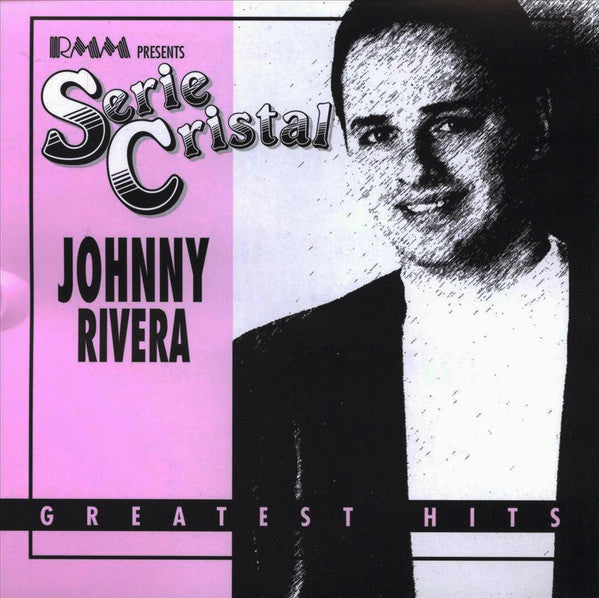 Johnny Rivera (2) : Greatest Hits (CD, Comp, RE)