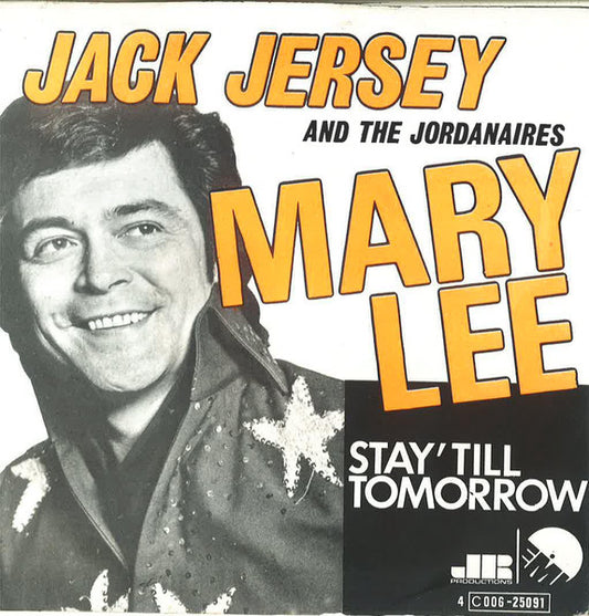 Jack Jersey And The Jordanaires : Mary Lee / Stay 'Till Tomorrow (7", Single)