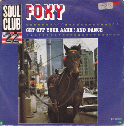 Foxy : Get Off Your Aahh! And Dance (7")