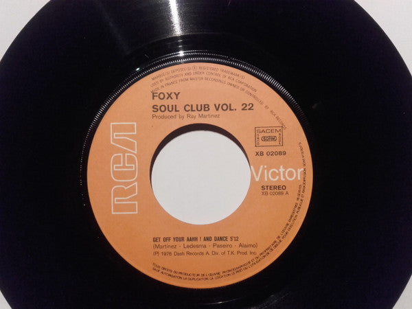 Foxy : Get Off Your Aahh! And Dance (7")