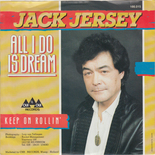 Jack Jersey : All I Do Is Dream  (7", Single)