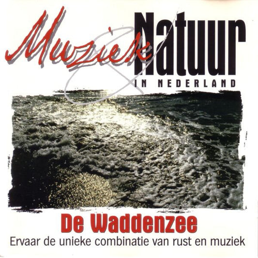 Radical (7) : Muziek & Natuur In Nederland - De Waddenzee (CD, Album)