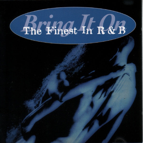Various : Bring It On (The Finest In R & B) (CD, Album)