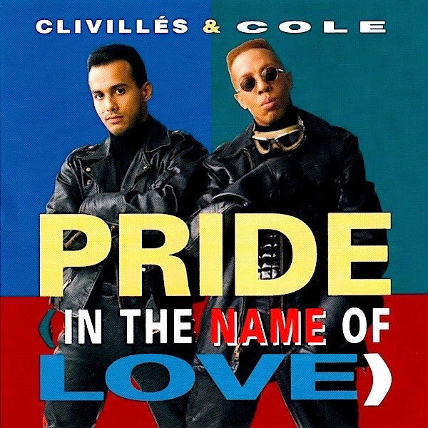 Clivillés & Cole : Pride (In The Name Of Love) (CD, Maxi)