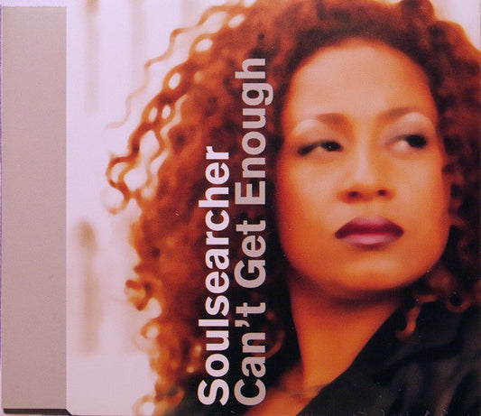 Soulsearcher : Can't Get Enough (CD, Maxi)