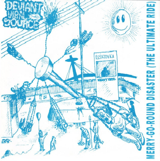 Deviant Viral Source / Monolith (6) : Merry-Go-Round Disaster (The Ultimate Ride) / Dance To A New Beat (7")