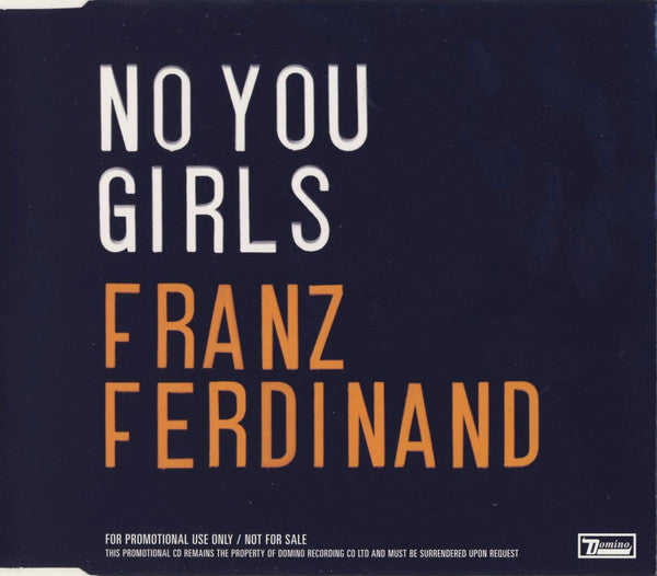 Franz Ferdinand : No You Girls (CD, Single, Promo)