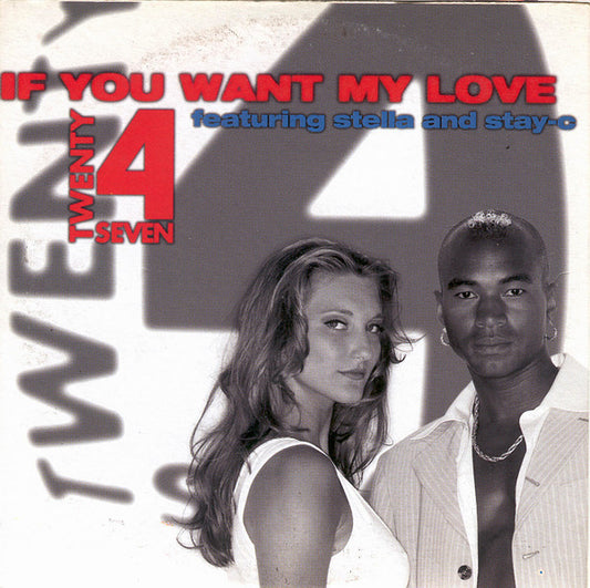 Twenty 4 Seven Featuring Stella (3) And Stay-C : If You Want My Love (CD, Single)