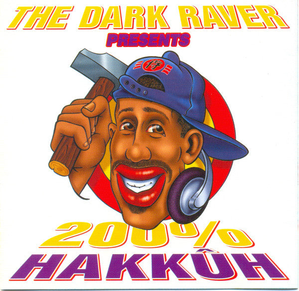 The Dark Raver : 200% Hakkûh (CD, Comp)