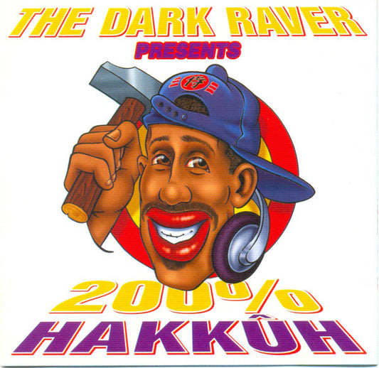 The Dark Raver : 200% Hakkûh (CD, Comp)