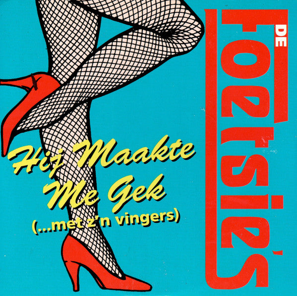 De Foetsie's : Hij Maakte Me Gek (...Met Z'n Vingers) (CD, Single)