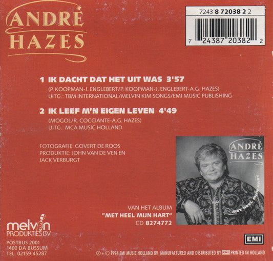 André Hazes : Ik Dacht Dat Het Uit Was / Ik Leef M'n Eigen Leven (CD, Single)