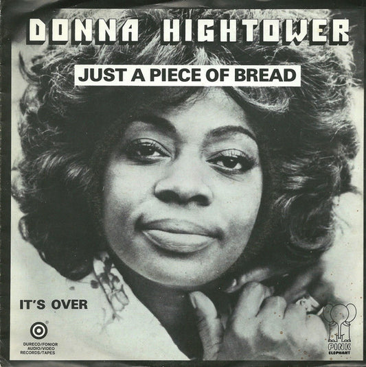 Donna Hightower : Just A Piece Of Bread (7")