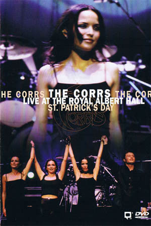 The Corrs : Live At The Royal Albert Hall - St. Patrick's Day (DVD-V, D/Sided, Copy Prot., Multichannel, PAL)