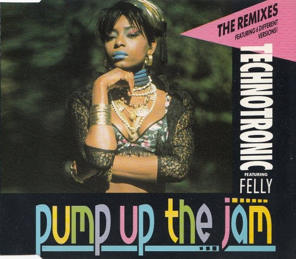 Technotronic Featuring Felly : Pump Up The Jam (The Remixes) (CD, Maxi)