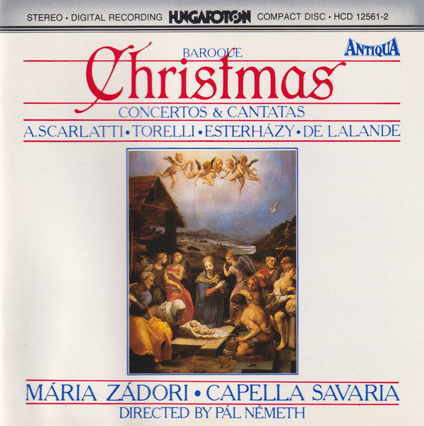 Alessandro Scarlatti, Giuseppe Torelli, Pál Esterházy, Michel Richard Delalande, Mária Zádori, Capella Savaria, Pál Németh : Baroque Christmas - Concertos & Cantatas (CD)