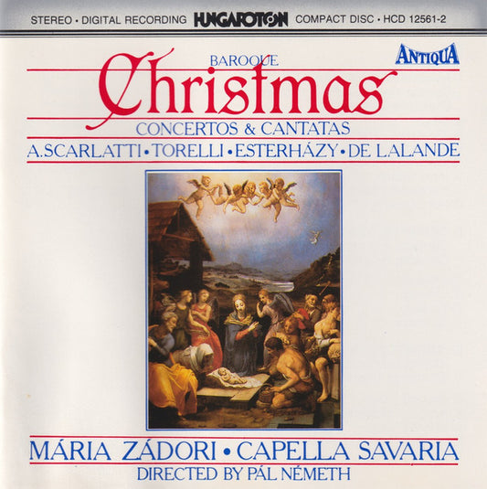 Alessandro Scarlatti, Giuseppe Torelli, Pál Esterházy, Michel Richard Delalande, Mária Zádori, Capella Savaria, Pál Németh : Baroque Christmas - Concertos & Cantatas (CD)
