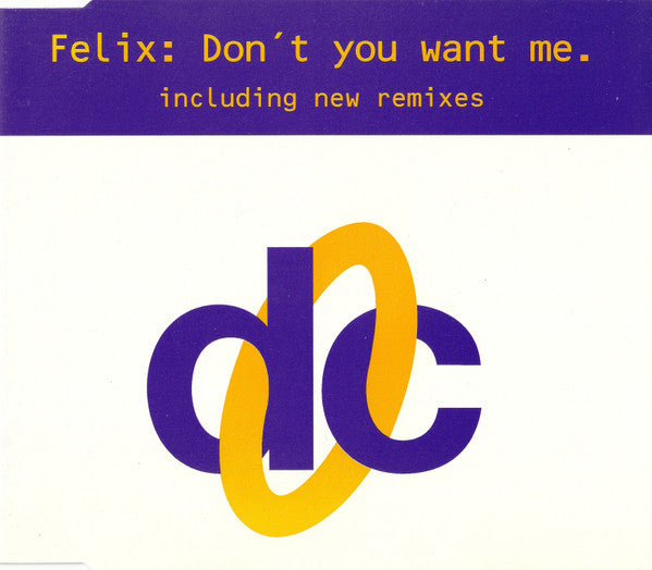 Felix : Don't You Want Me (CD, Single)
