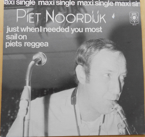 Piet Noordijk : Just When I Needed You Most / Sail On / Piets Reggea (12", Maxi)