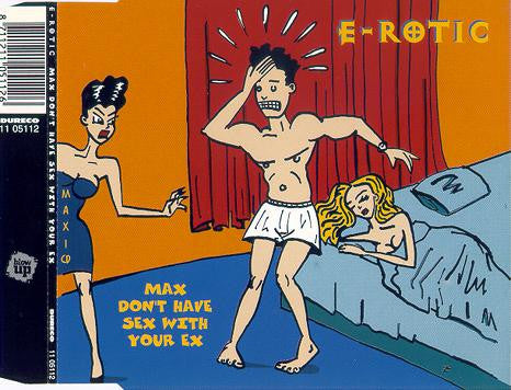 E-Rotic : Max Don't Have Sex With Your Ex (CD, Maxi)