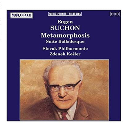 Eugen Suchoň, Zdeněk Košler, Slovak Philharmonic Orchestra : Eugen Suchon - Metamorfozy, Baladicka suita (CD, Album, RE)