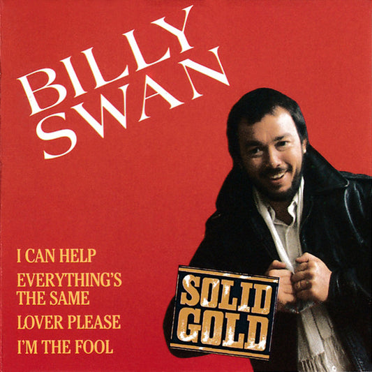 Billy Swan : I Can Help / Everything's The Same / Lover Please / I'm Her Fool (CD, Mini, Maxi)