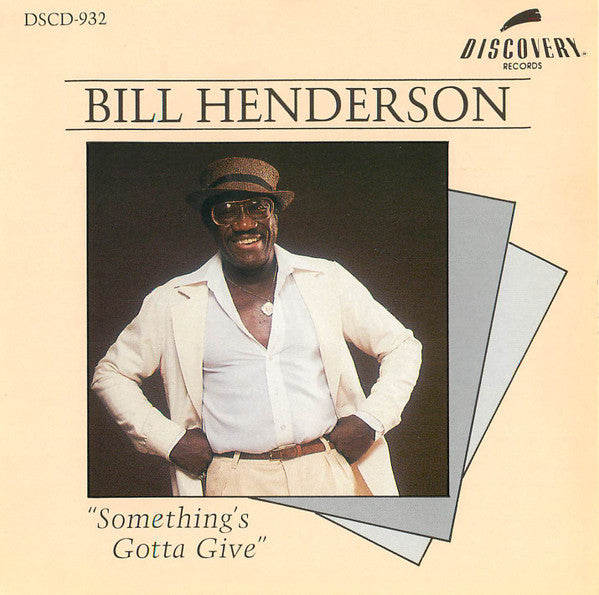 Bill Henderson (3) : Something's Gotta Give (CD, Album)