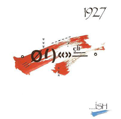1927 : ...Ish (CD, Album)