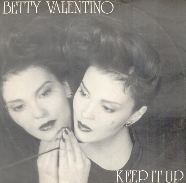Betty Valentino : Keep It Up (12")