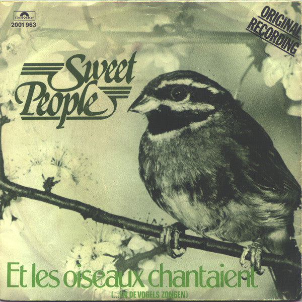 Sweet People : Et Les Oiseaux Chantaient (...En De Vogels Zongen) (7", Single, Sma)