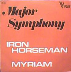 Major Symphony : Iron Horseman / Myriam (7")