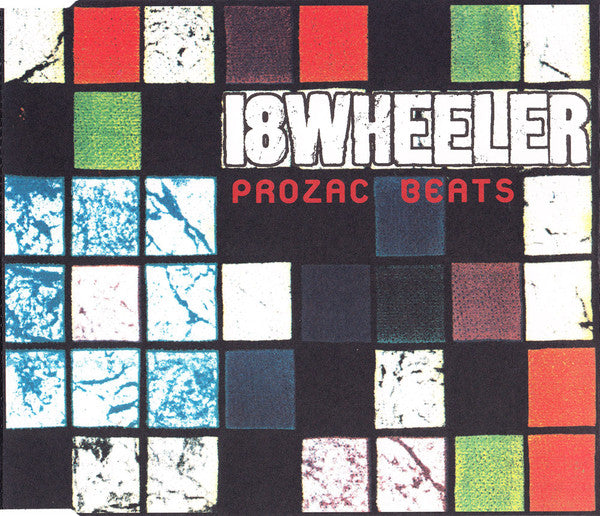 18 Wheeler : Prozac Beats (CD, Single)