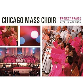 Chicago Mass Choir : Project Praise (Live In Atlanta) (CD, Album)