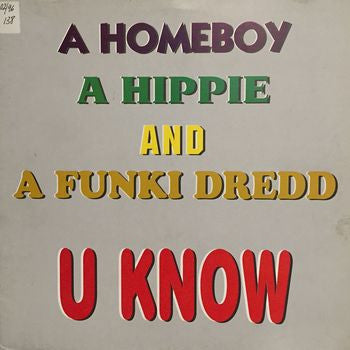 A Homeboy, A Hippie & A Funki Dredd : U Know (12")