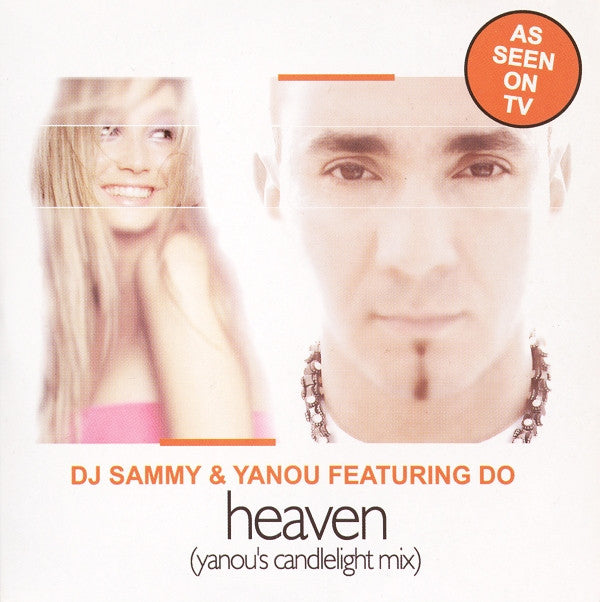 DJ Sammy & Yanou Featuring Do : Heaven (Yanou's Candlelight Mix) (CD, Single, Car)