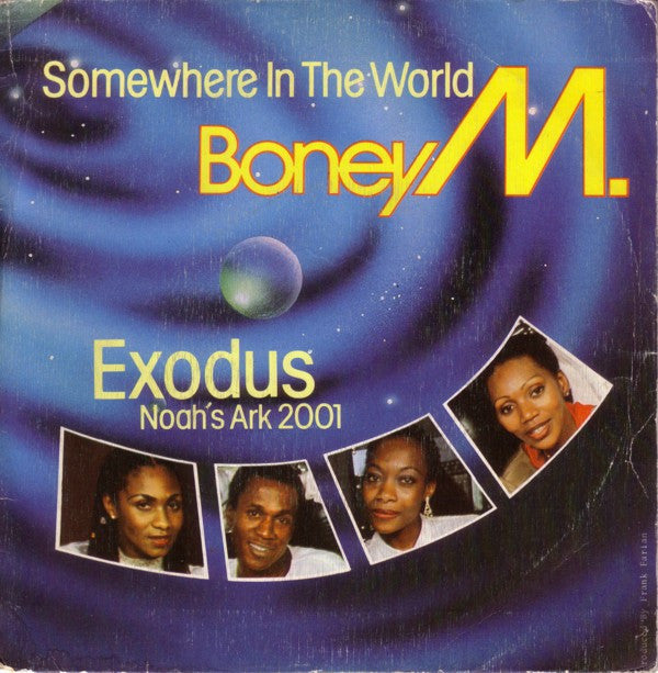 Boney M. : Somewhere In The World / Exodus (Noah's Ark 2001) (7", Single)