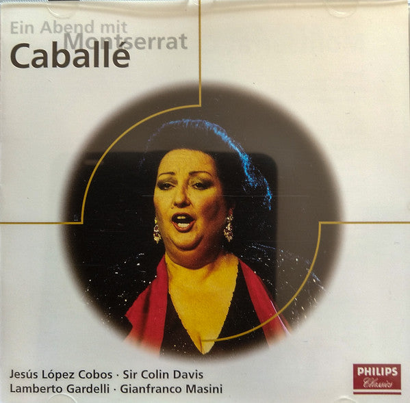 Montserrat Caballé, Jesús López-Cobos, Sir Colin Davis, Lamberto Gardelli, Gianfranco Masini : Ein Abend mit Montserrat Caballé (CD, Comp, RM)