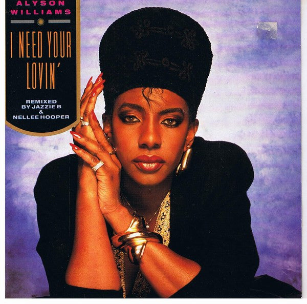 Alyson Williams : I Need Your Lovin' (7", Single)
