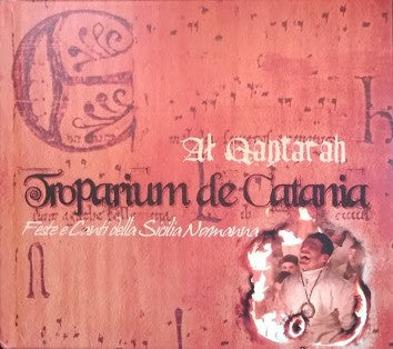 Al Qantarah : Troparium De Catania. Feste E Canti Della Sicilia Normanna (CD)