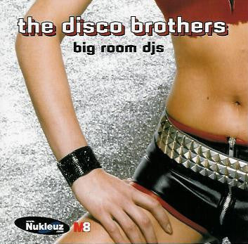 The Disco Brothers : Big Room DJs (CD, Comp, Mixed)