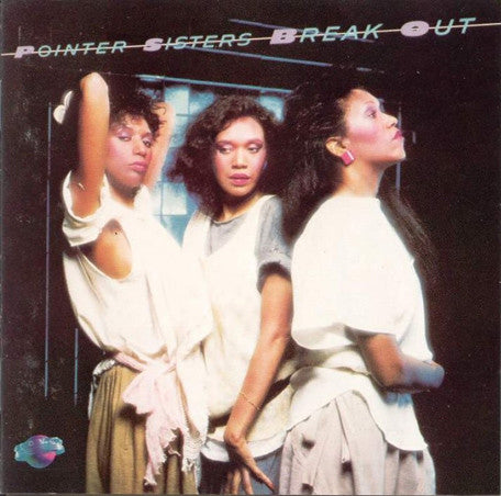 Pointer Sisters : Break Out (CD, Album, RE)