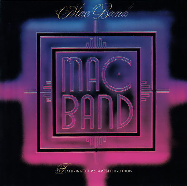Mac Band Featuring The McCampbell Brothers : Mac Band Featuring The McCampbell Brothers (CD, Album)
