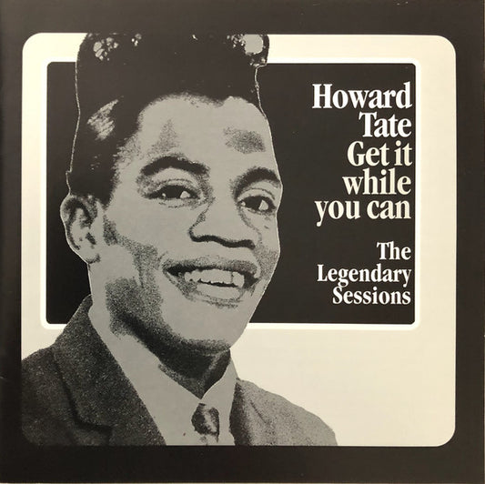 Howard Tate : Get It While You Can (The Legendary Sessions) (CD, Comp, RM)